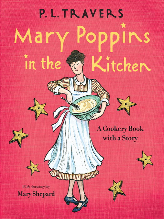 «Мэри Поппинс на кухне» - одна из книг про няню-волшебницу