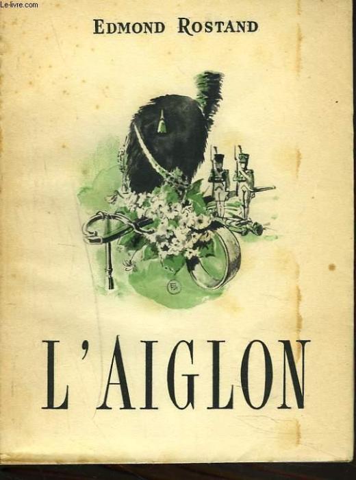 «L'Aiglon», Эдмон Ростан. / Фото: www.abebooks.com