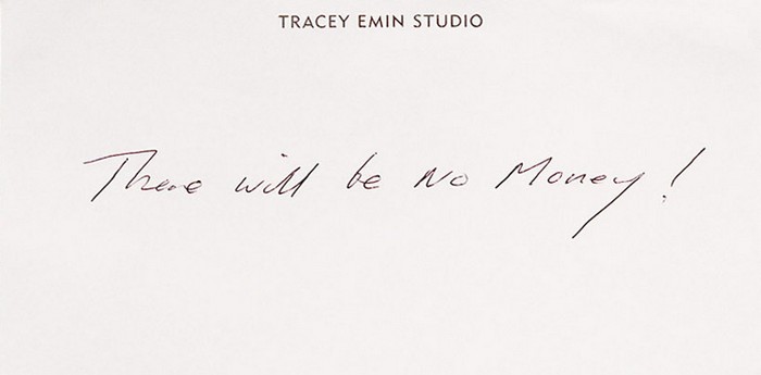 There will no money от Tracey Emin