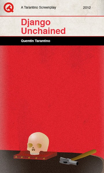 Джанго Освобожденный. Quentin Tarantino Screenplays от Sharm Murugiah